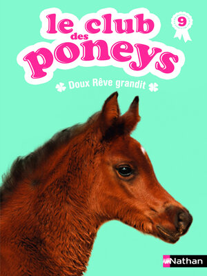cover image of Le club des poneys, doux rêve grandit--Dès 7 ans